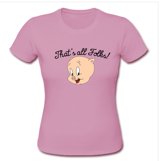 that's all folks shirt ad