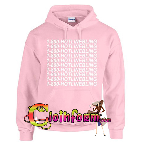 1800 hotline bling hoodie