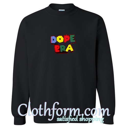dope era sweatshirt